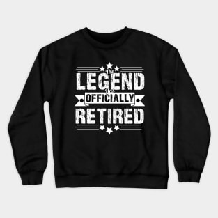 : The Legend Has Officially Retired Funny Retirement T-Shirt Funny Retirement Gifts. Cool Retirement T-Shirts. Crewneck Sweatshirt